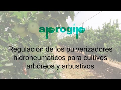 Regulación de los pulverizadores hidroneumáticos para cultivos arbóreos (APROGIP)