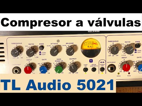 TL Audio 5021 Compresor a válvulas…!!!